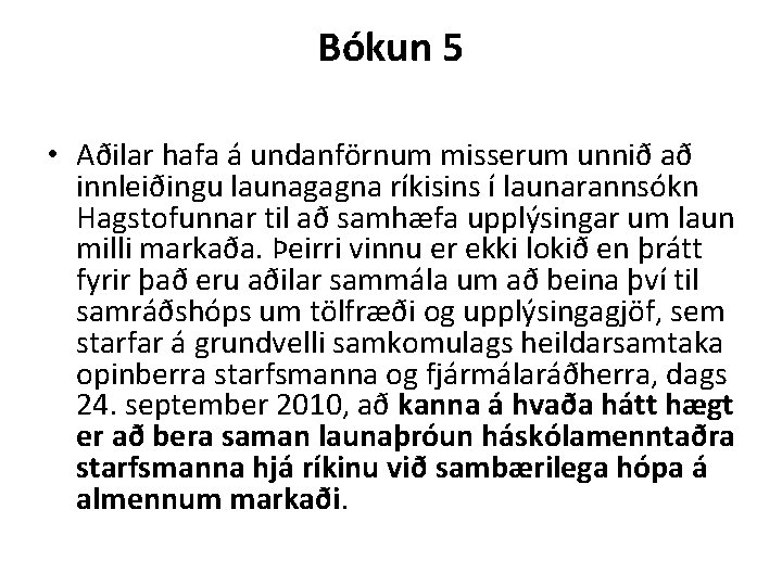 Bókun 5 • Aðilar hafa á undanförnum misserum unnið að innleiðingu launagagna ríkisins í