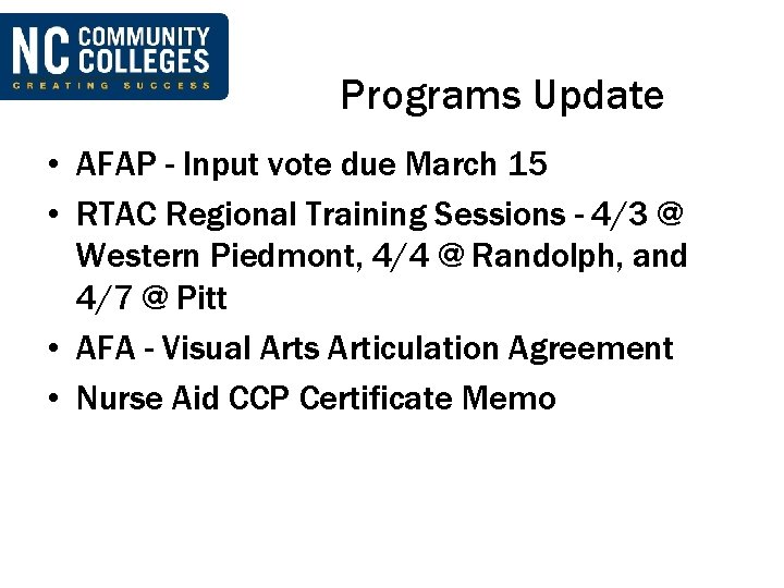 Programs Update • AFAP - Input vote due March 15 • RTAC Regional Training