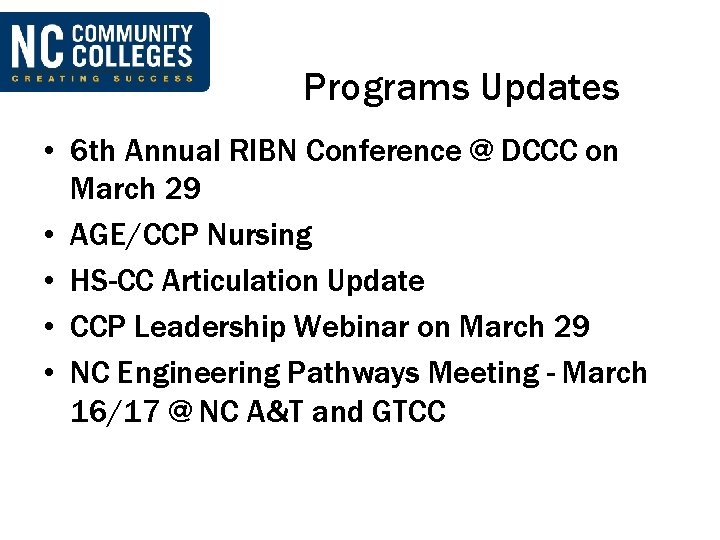 Programs Updates • 6 th Annual RIBN Conference @ DCCC on March 29 •