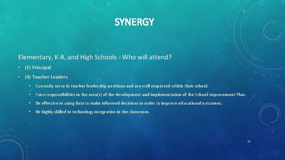 SYNERGY Elementary, K-8, and High Schools - Who will attend? • (1) Principal •