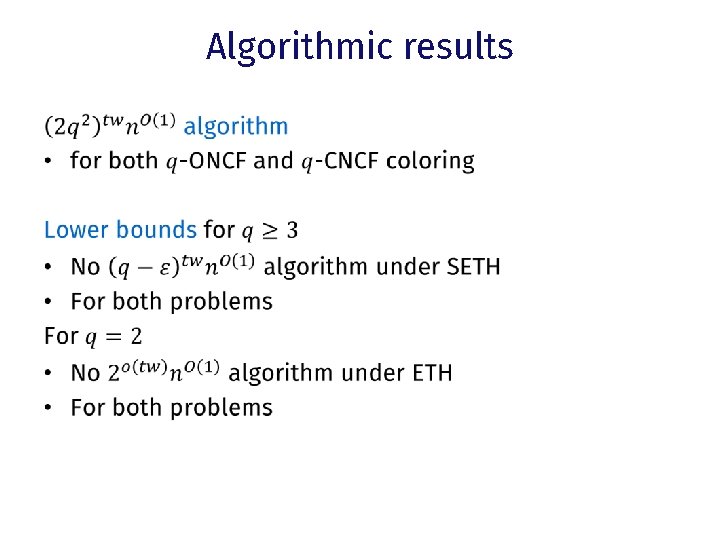 Algorithmic results • 