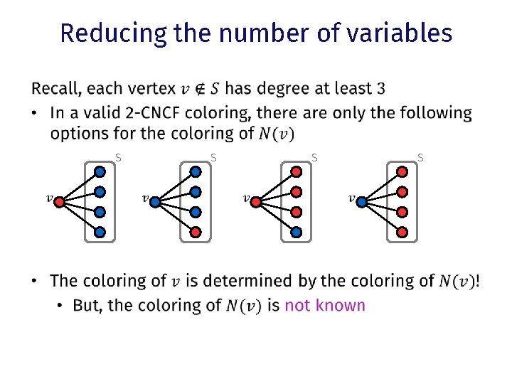 Reducing the number of variables • S S S S 