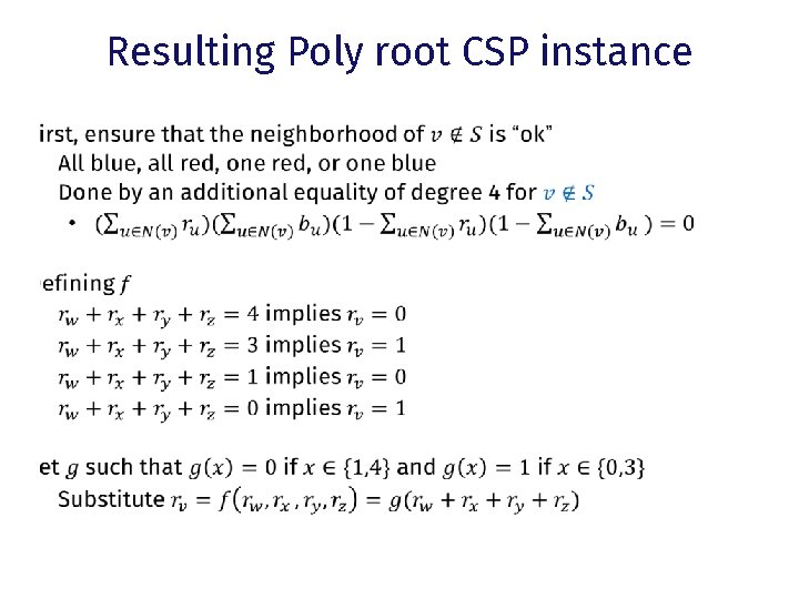 Resulting Poly root CSP instance • 