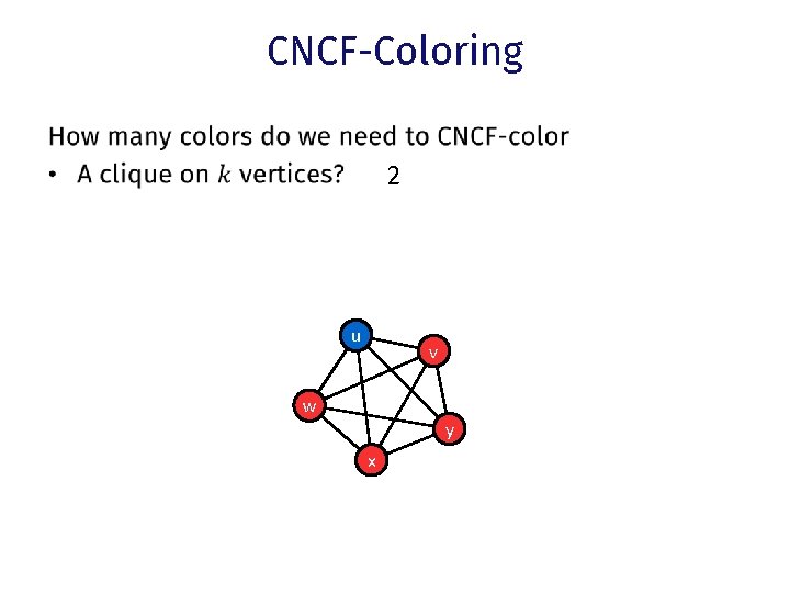 CNCF-Coloring • 2 u v w y x 