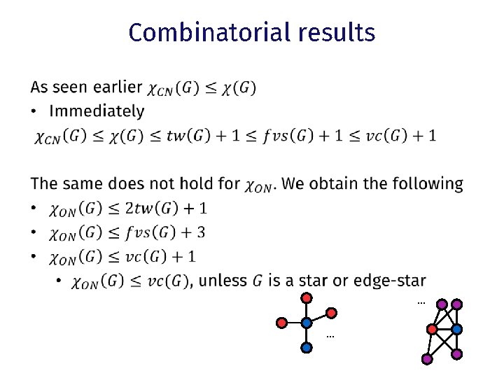 Combinatorial results • … … 