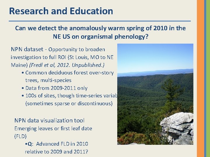 Research and Education Can we detect the anomalously warm spring of 2010 in the