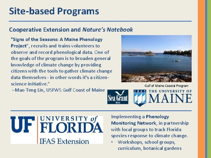 Site-based Programs Cooperative Extension and Nature’s Notebook "Signs of the Seasons: A Maine Phenology