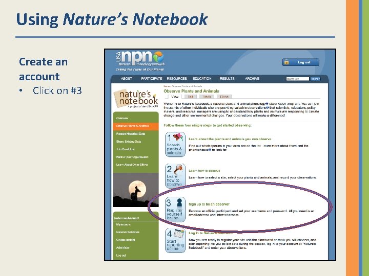 Using Nature’s Notebook Create an account • Click on #3 
