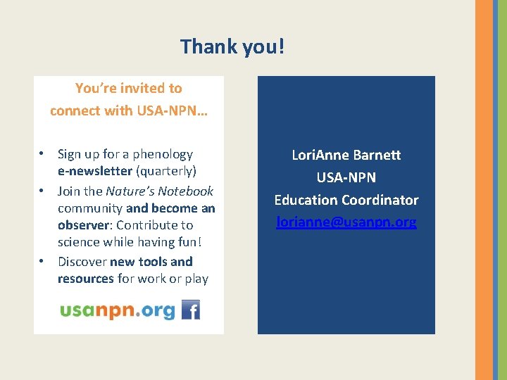 Thank you! You’re invited to connect with USA-NPN… • Sign up for a phenology