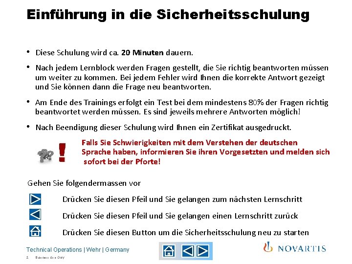 Einführung in die Sicherheitsschulung • Diese Schulung wird ca. 20 Minuten dauern. • Nach Einführung in die Sicherheitsschulung • Diese Schulung wird ca. 20 Minuten dauern. • Nach