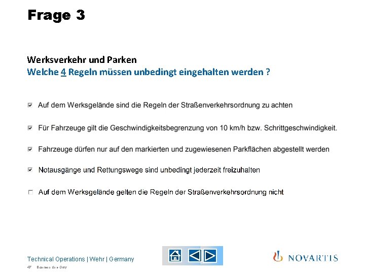 Frage 3 Werksverkehr und Parken Welche 4 Regeln müssen unbedingt eingehalten werden ? Technical Frage 3 Werksverkehr und Parken Welche 4 Regeln müssen unbedingt eingehalten werden ? Technical