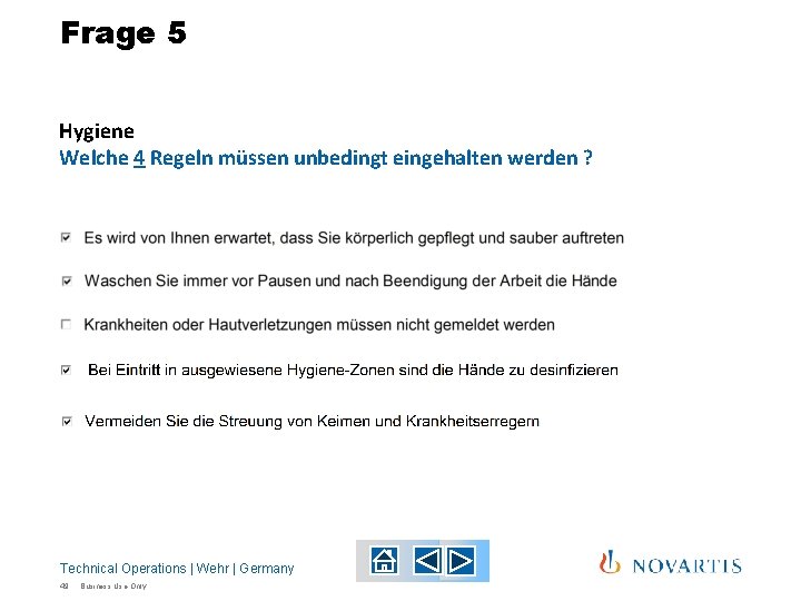 Frage 5 Hygiene Welche 4 Regeln müssen unbedingt eingehalten werden ? Technical Operations | Frage 5 Hygiene Welche 4 Regeln müssen unbedingt eingehalten werden ? Technical Operations |