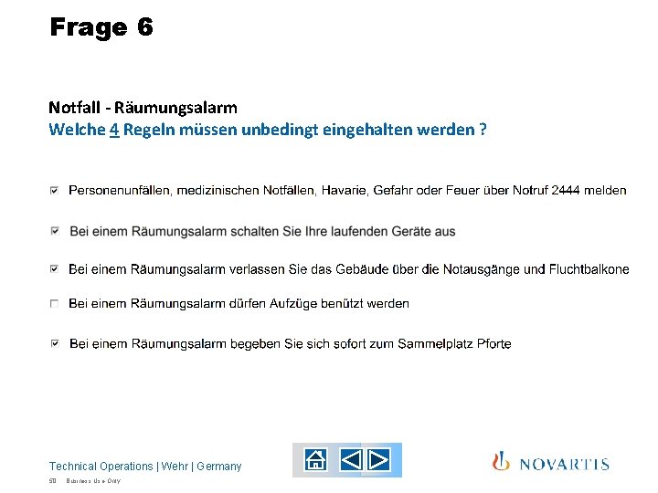 Frage 6 Notfall - Räumungsalarm Welche 4 Regeln müssen unbedingt eingehalten werden ? Technical Frage 6 Notfall - Räumungsalarm Welche 4 Regeln müssen unbedingt eingehalten werden ? Technical