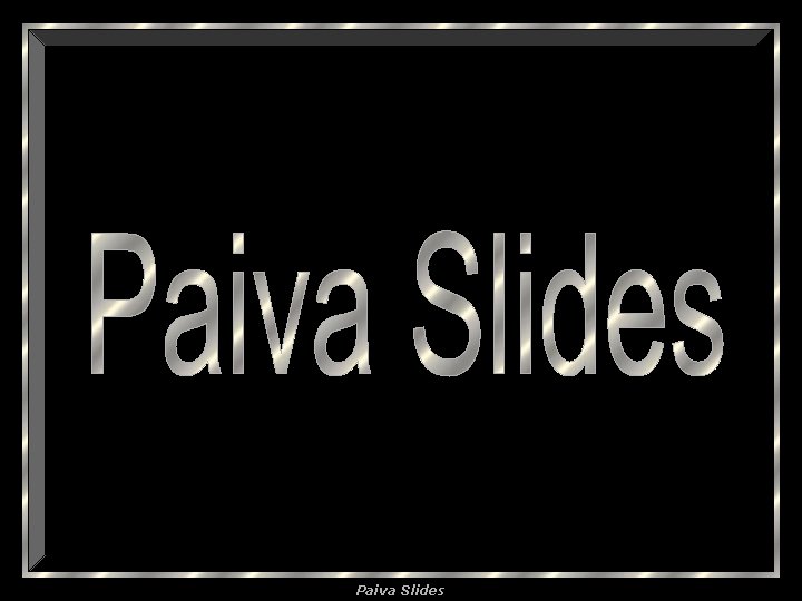 Paiva Slides 