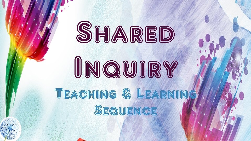 Shared Inquiry Teaching & Learning Sequence 