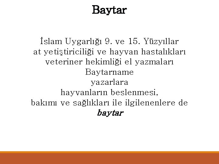 Baytar İslam Uygarlığı 9. ve 15. Yüzyıllar at yetiştiriciliği ve hayvan hastalıkları veteriner hekimliği