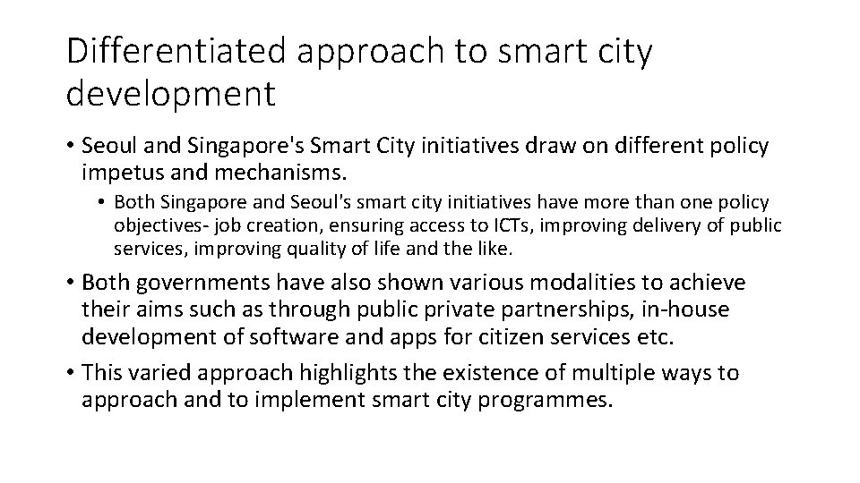 Differentiated approach to smart city development • Seoul and Singapore's Smart City initiatives draw