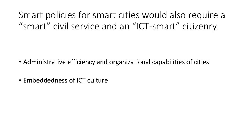 Smart policies for smart cities would also require a “smart” civil service and an