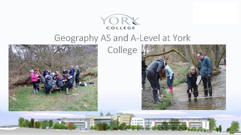 Geography AS and A-Level at York College 