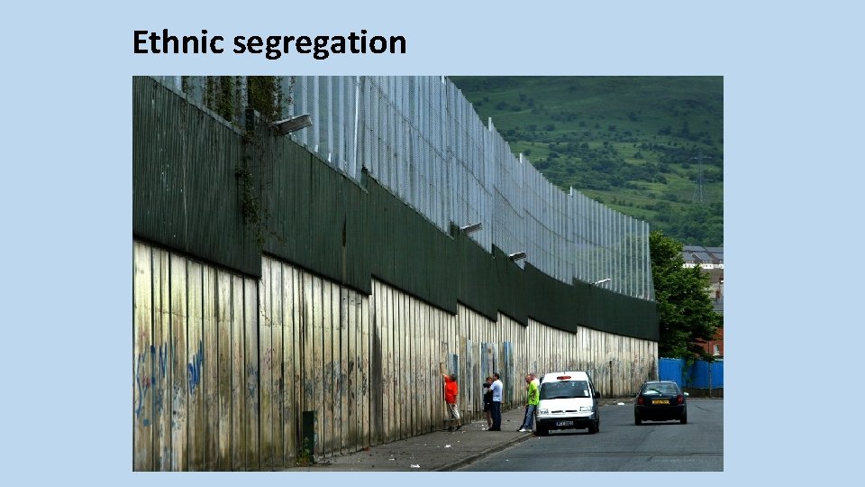 Ethnic segregation 