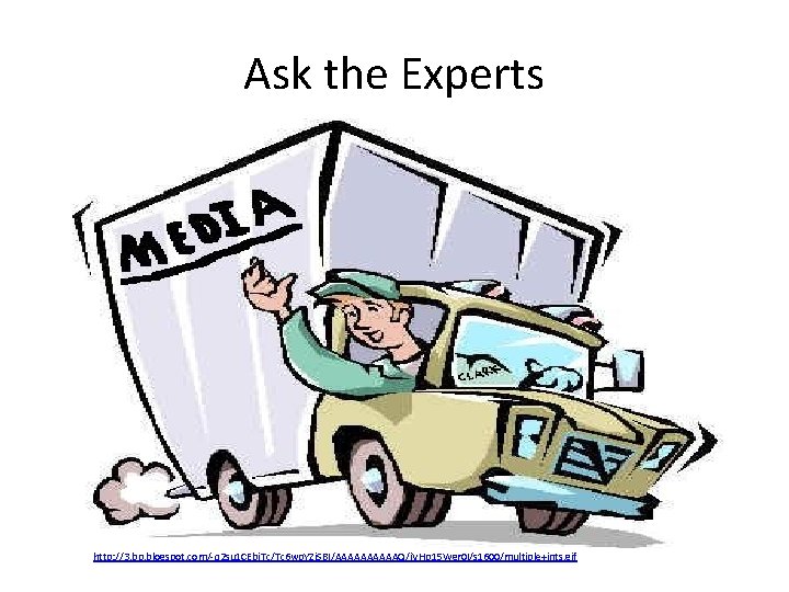 Ask the Experts http: //3. bp. blogspot. com/-q 2 su 1 CEbj. Tc/Tc 6
