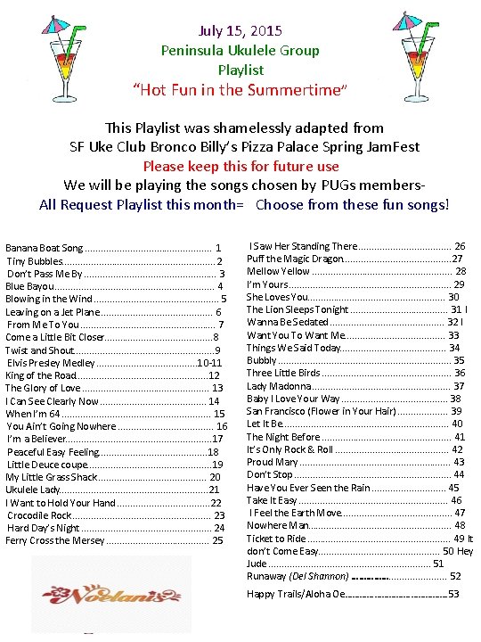 July 15, 2015 Peninsula Ukulele Group Playlist “Hot Fun in the Summertime” This Playlist