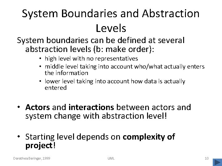 System Boundaries and Abstraction Levels System boundaries can be defined at several abstraction levels