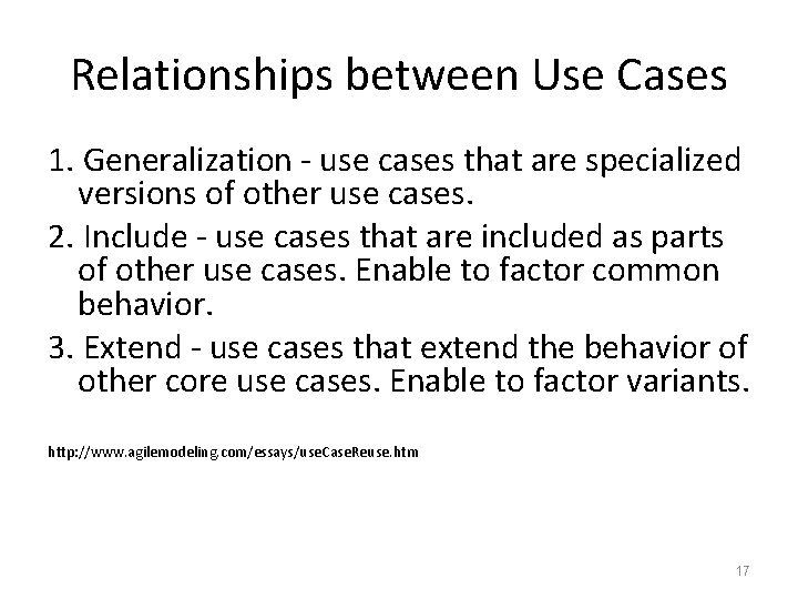 Relationships between Use Cases 1. Generalization - use cases that are specialized versions of