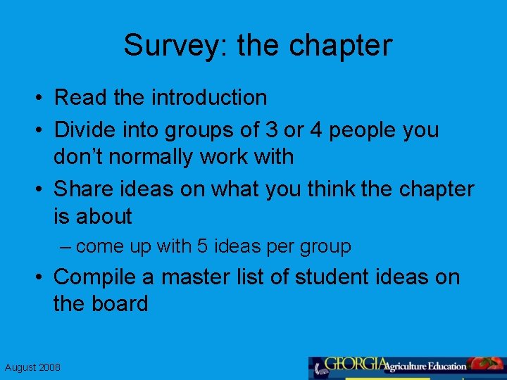 Survey: the chapter • Read the introduction • Divide into groups of 3 or