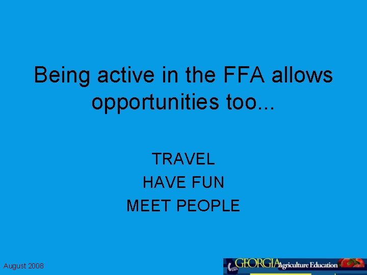 Being active in the FFA allows opportunities too. . . TRAVEL HAVE FUN MEET