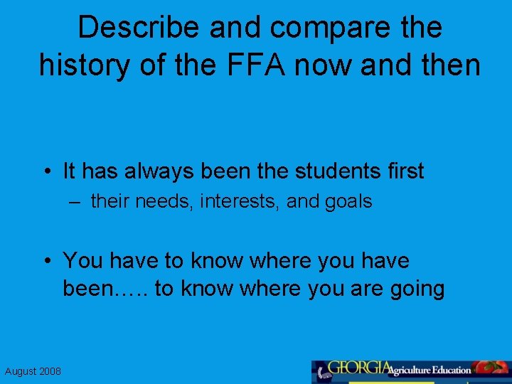 Describe and compare the history of the FFA now and then • It has