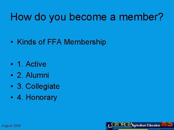 How do you become a member? • Kinds of FFA Membership • • 1.