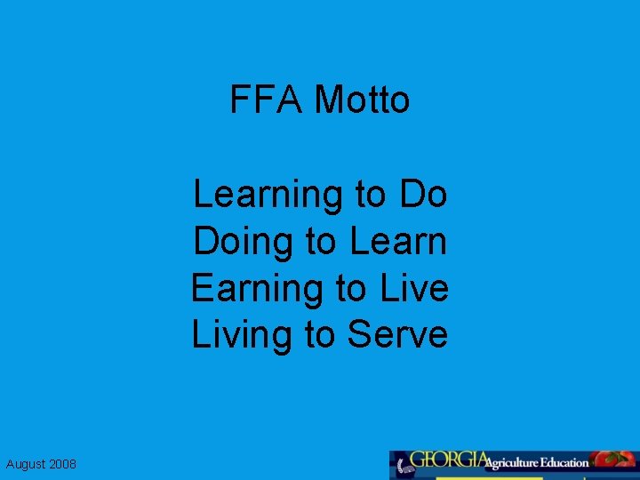 FFA Motto Learning to Do Doing to Learn Earning to Live Living to Serve