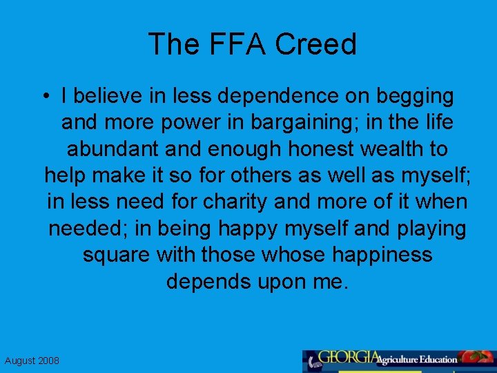 The FFA Creed • I believe in less dependence on begging and more power