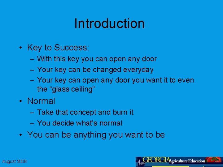 Introduction • Key to Success: – With this key you can open any door