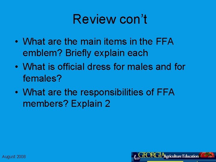 Review con’t • What are the main items in the FFA emblem? Briefly explain