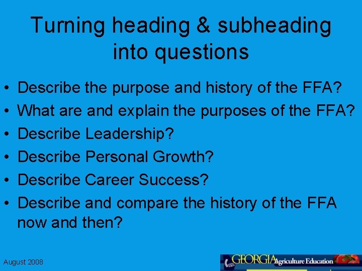 Turning heading & subheading into questions • • • Describe the purpose and history