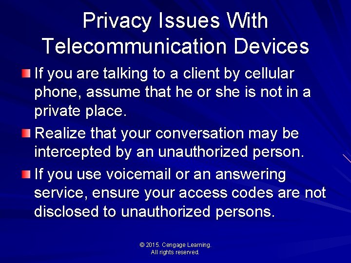 Privacy Issues With Telecommunication Devices If you are talking to a client by cellular