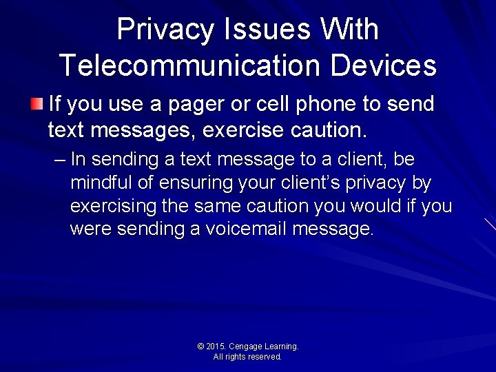 Privacy Issues With Telecommunication Devices If you use a pager or cell phone to
