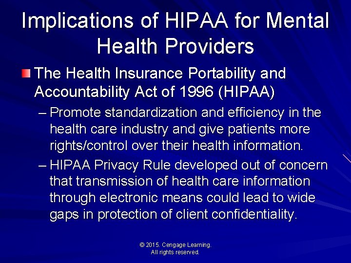 Implications of HIPAA for Mental Health Providers The Health Insurance Portability and Accountability Act