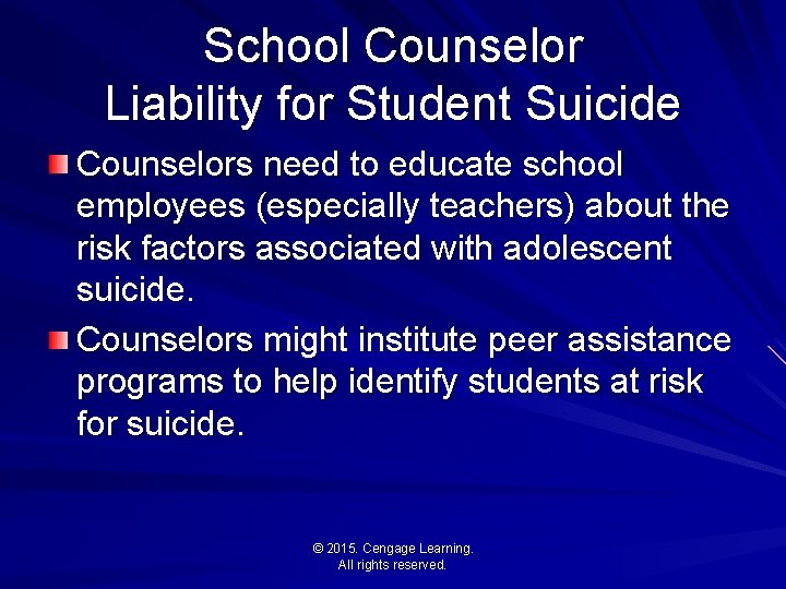 School Counselor Liability for Student Suicide Counselors need to educate school employees (especially teachers)