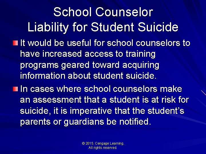 School Counselor Liability for Student Suicide It would be useful for school counselors to