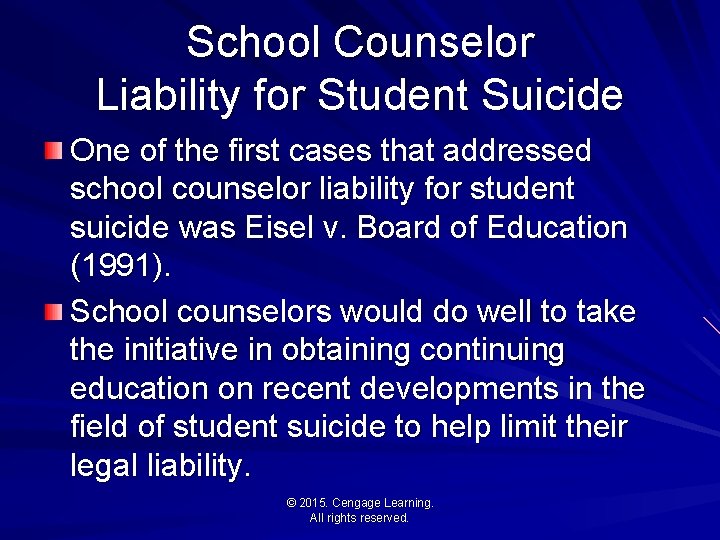 School Counselor Liability for Student Suicide One of the first cases that addressed school