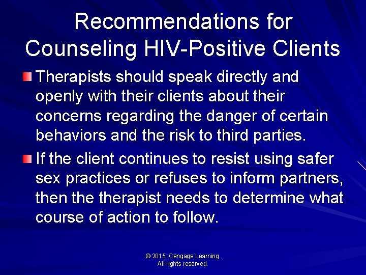 Recommendations for Counseling HIV-Positive Clients Therapists should speak directly and openly with their clients