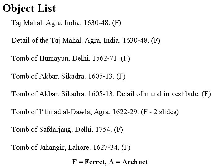 Object List Taj Mahal. Agra, India. 1630 -48. (F) Detail of the Taj Mahal.