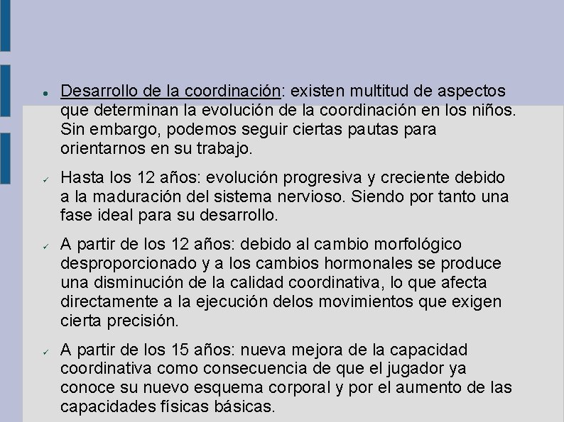  Desarrollo de la coordinación: existen multitud de aspectos que determinan la evolución de