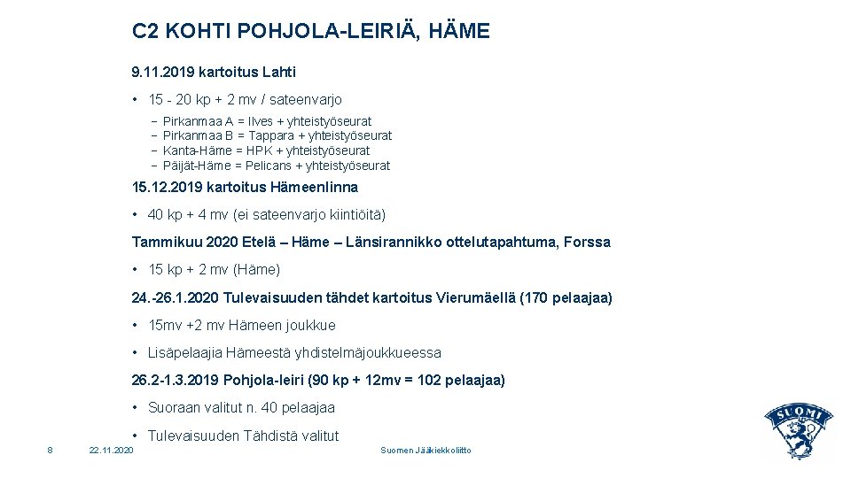C 2 KOHTI POHJOLA-LEIRIÄ, HÄME 9. 11. 2019 kartoitus Lahti • 15 - 20