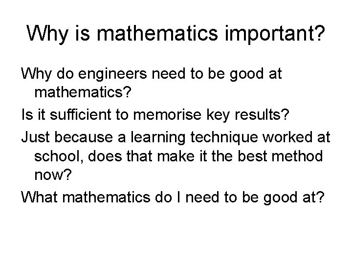 Why is mathematics important? Why do engineers need to be good at mathematics? Is