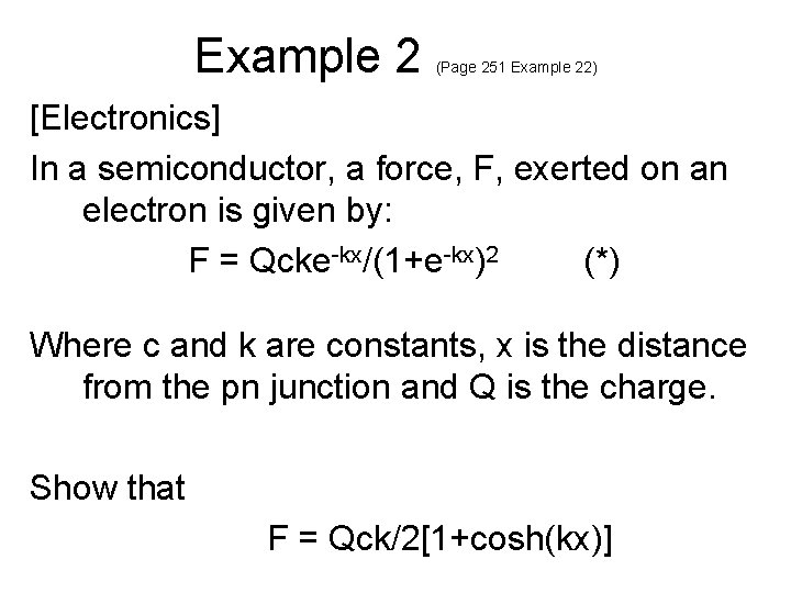Example 2 (Page 251 Example 22) [Electronics] In a semiconductor, a force, F, exerted