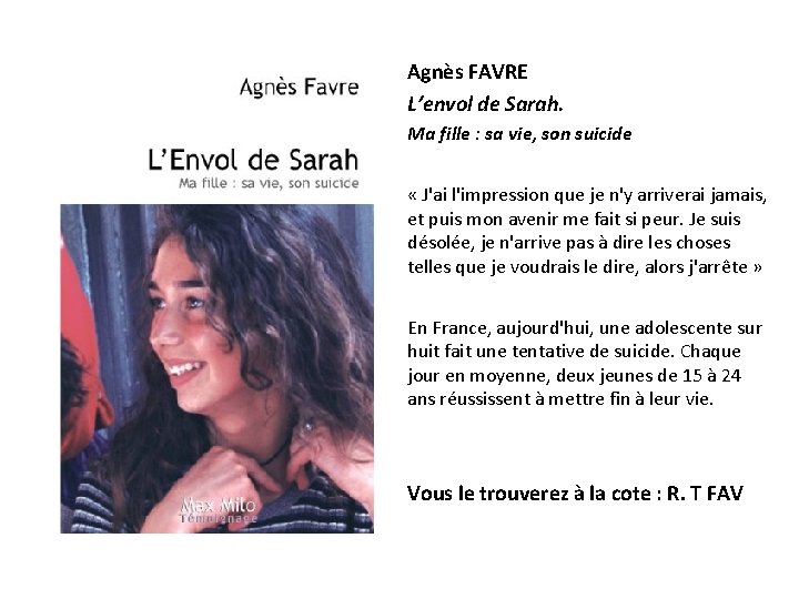 Agnès FAVRE L’envol de Sarah. Ma fille : sa vie, son suicide « J'ai